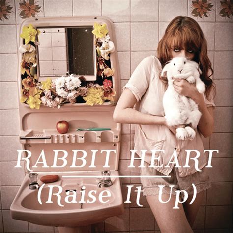 raise it up lyrics|rabbit heart lyrics.